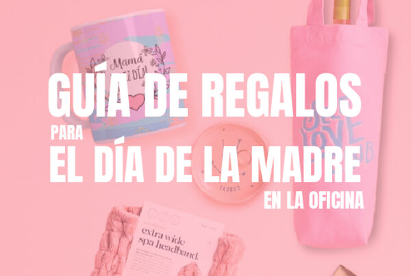 guia de regalos par el dia de la madre en la oficina